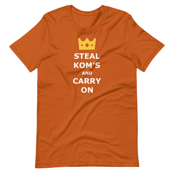 Steal KOM's and Carry On Tshirt - Gift for Cyclist - Singletrack Apparel