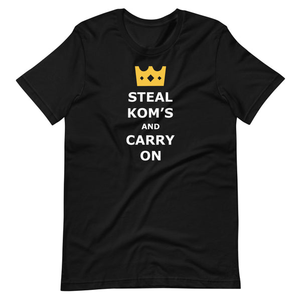 Steal KOM's and Carry On Tshirt - Gift for Cyclist - Singletrack Apparel
