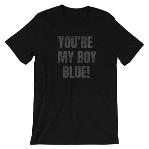 You're My Boy Blue TShirt - Old School TShirt - Will Farrell Old School - Singletrack Apparel